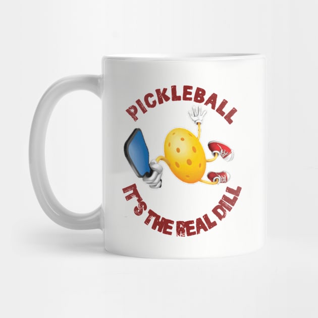 Pickleball - Pickleball Its The Real Dill by Kudostees